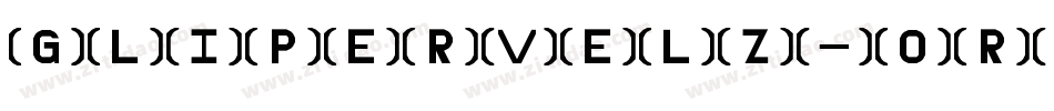 Glipervelz-Origy FULL字体转换